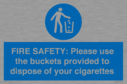 fire-safety-please-use-the-buckets-provided-to-dispose-of-your-cigarettes~